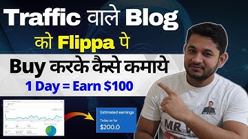 How to Purchase Blogs from Flippa and Earn $100/Day From Day 1.