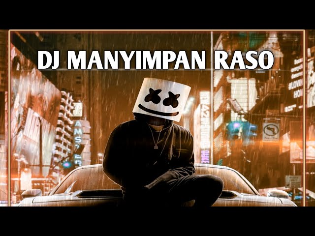 DJ MANYIMPAN RASO || CAMEH TAPUAK NDAK BABALEH VIRAL TIK TOK class=