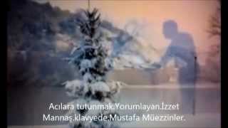 Acılara tutunmak.Yorumlayan.İzzet Mannaş.klavyede.Mustafa Müezzinler. Resimi