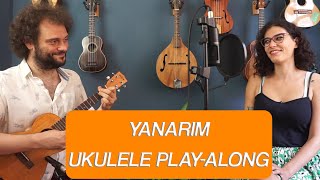 Yanarim - Seriouschiller Ebru Akgün Erki̇n Soylu Ukulele Play-Along