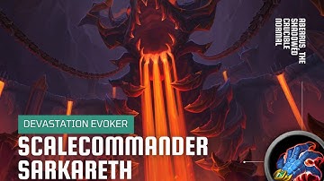 World of Warcraft: Dragonflight | Scalecommander Sarkareth Aberrus Normal | Devastation Evoker