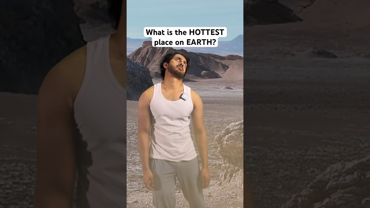 The Hottest Place On Earth