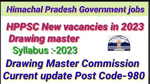 Drawing Master Commission Exam pattern | syllabus 2023| Post code-980 update |HPPSC |