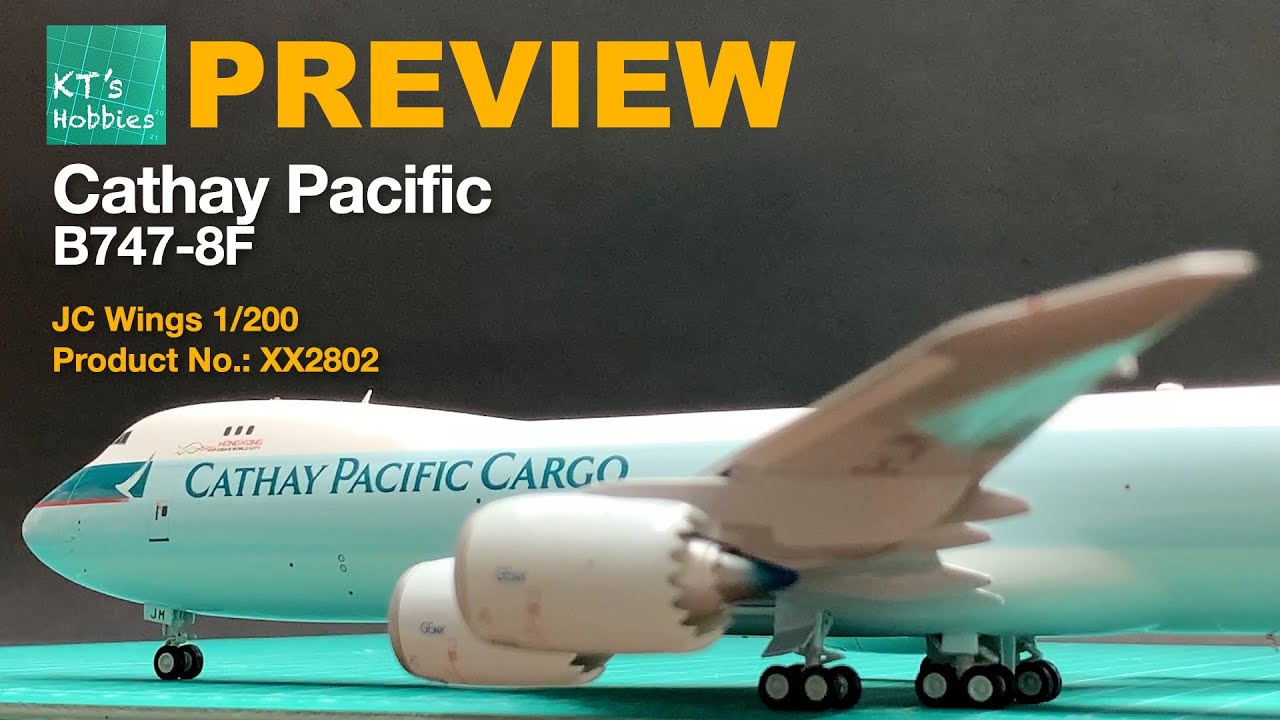 PREVIEW: JC Wings 1/200 Cathay Pacific B747-8F Unboxing and Review