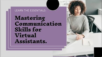 Essential Communication Skills for Virtual Assistants