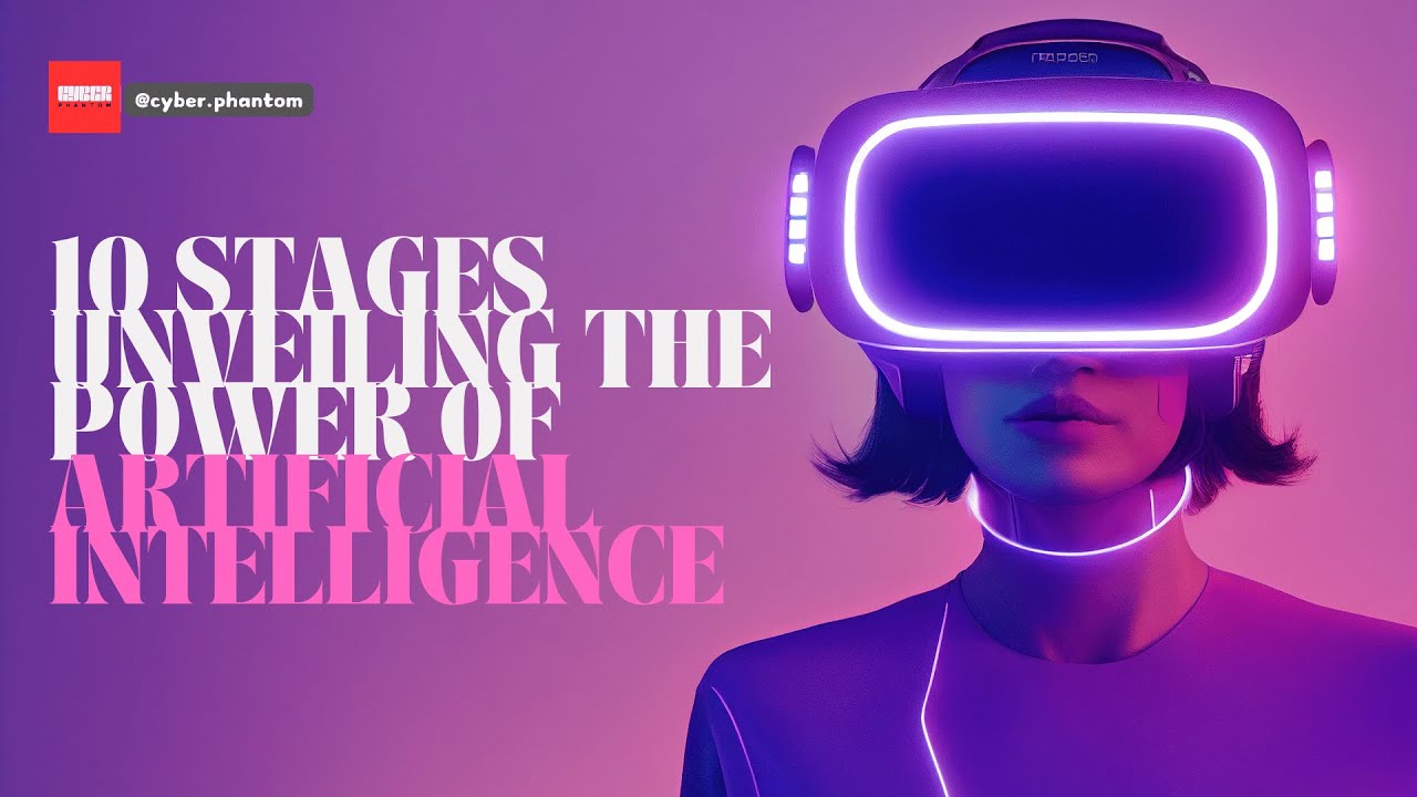 10 Stages Unveiling the Power of Artificial Intelligence #ai # ...