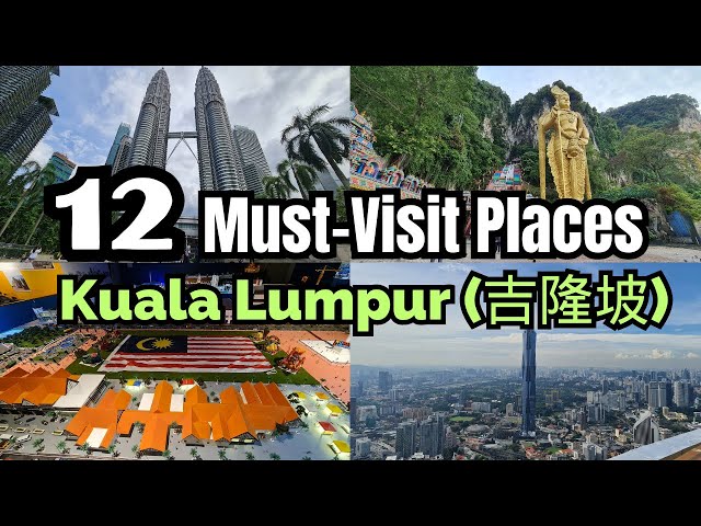 Best 12 Must-Visit Places in Kuala Lumpur (吉隆坡)🤩🥰 class=