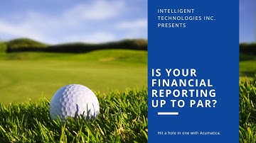 Is Your Financial Reporting Up to Par? Discover Acumatica