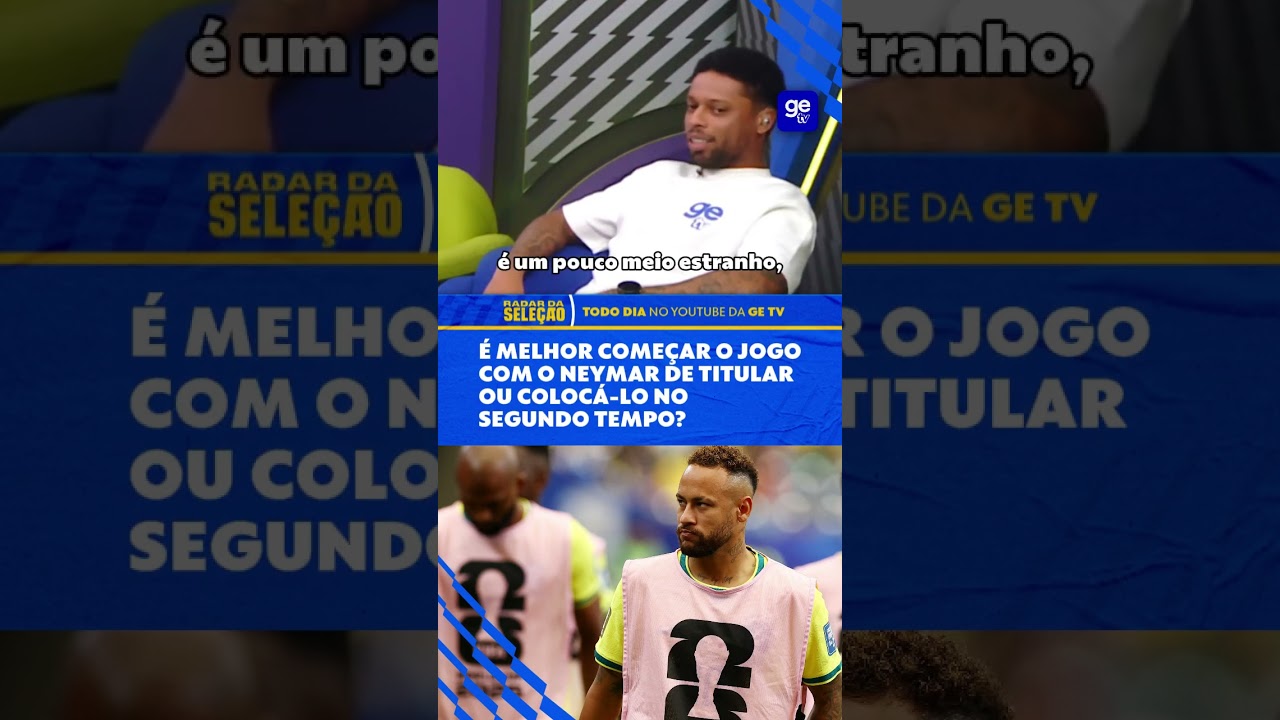 O NEYMAR VAI BRIGAR POR UMA VAGA ENTRE OS TITULARES NA SELEÇÃO? | Radar da Seleção | ge tv #shorts