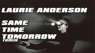 Laurie Anderson - Same Time Tomorrow (with Karen Carpenter)