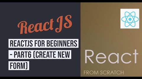 ReactJS for beginners - Part 6 (Create new Item component)
