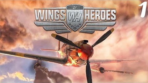 Wings of Heroes Gameplay Walkthrough Part 1