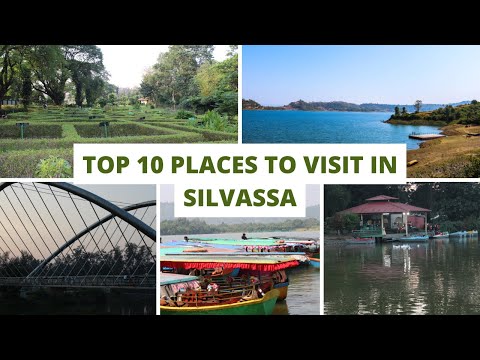 Silvassa City Tour Video | Top 10 Famous Places To Visit | Silvassa | Dadra & Nagar Haveli