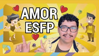 Personalidad ESFP en el amor (Pareja, confianza, noviazgo)