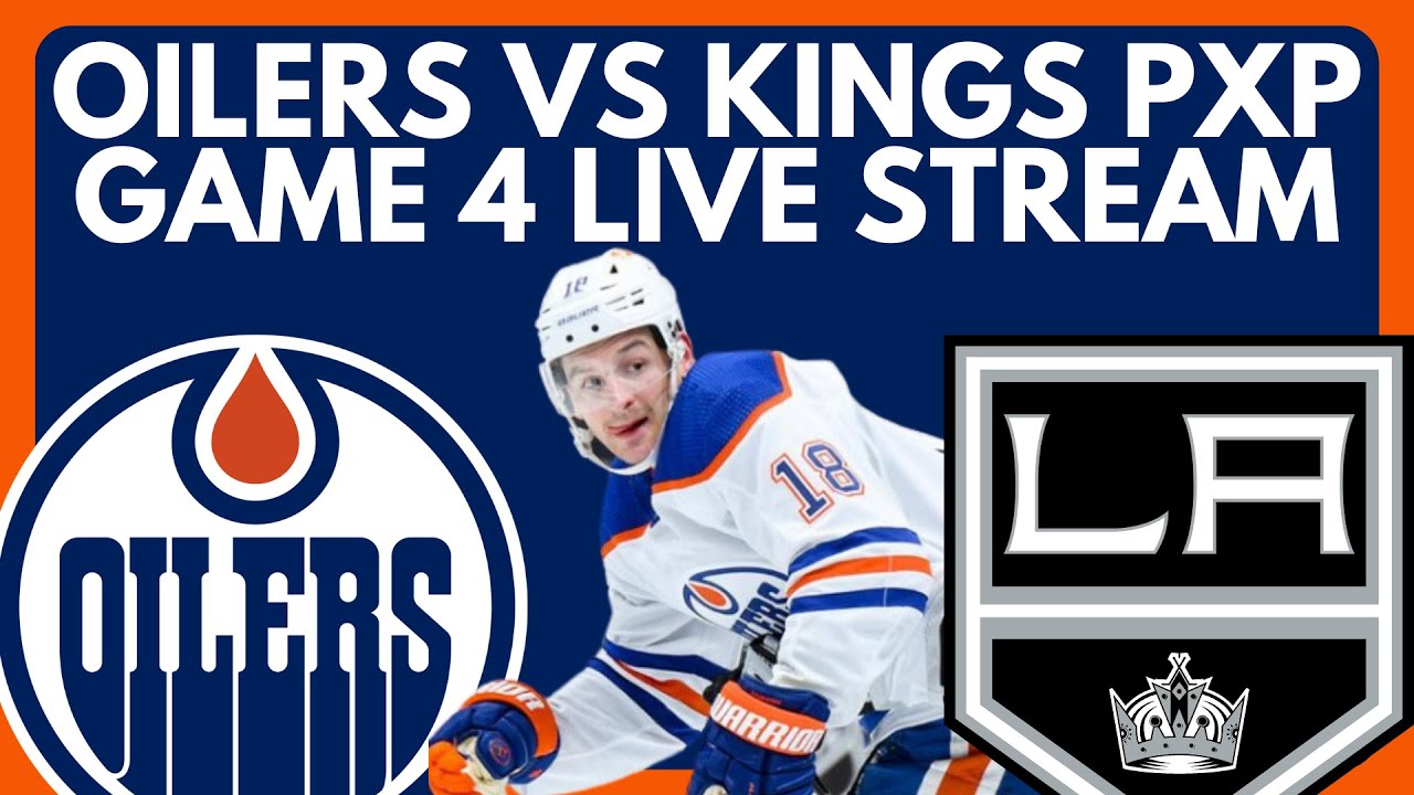 🔴 GAME 4 Edmonton Oilers vs Los Angeles Kings LIVE! NHL Stanley Cup Playoffs Oilers/Kings R1 Stream