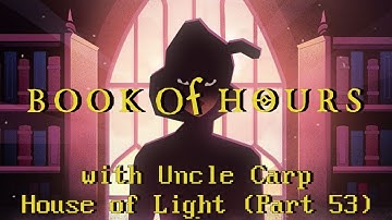 Curia Reborn! - House of Light (Part 53, finale) - Let