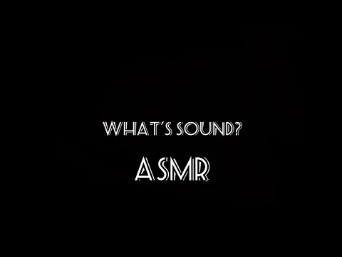 【ASMR】what's sound 　何の音？【音フェチ】