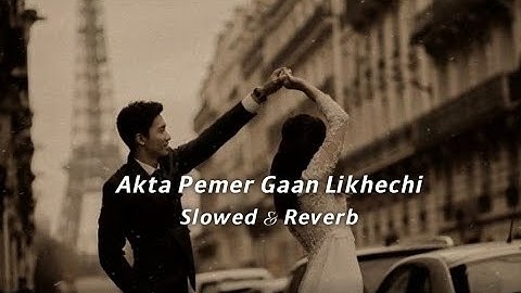 Akta Premer Gaan Likhechi (Slowed & Reverb) paglu2 | Dev | Koel Mallick