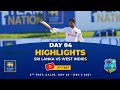 Day 4 Highlights | 2nd Test, Sri Lanka vs West Indies 2021