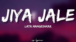 Video thumbnail of "🎤Lata Mangeshkar - Jiya Jale Full Song Lyrics | Shah Rukh Khan , Preity Zinta | Dil Se |"