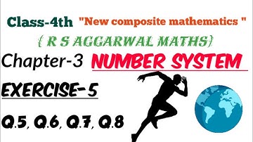 Class-4th- New composite mathematics/chapter-3/Number system/ Exercise-5/Q.5, Q.6, Q.7 and Q.8