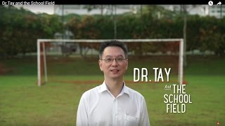 Dr Tay and the School Field