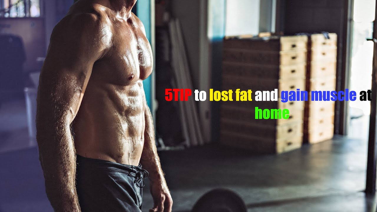 5 TIP to lost fat and gain muscle at home 🦾 - YouTube