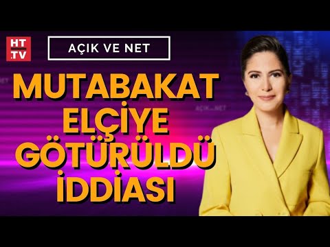 Açık  ve Net'te mutabakat elçiye götürüldü iddiası konuşuluyor...