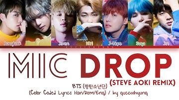BTS (방탄소년단) - MIC Drop (Steve Aoki Remix) (Color Coded Lyrics Han/Rom/Eng)