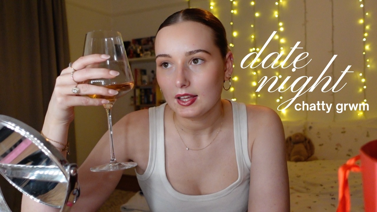 Chatty Date Night Get Ready With Me