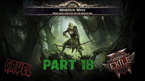 Path of Exile 2 Walkthrough Mawdun Mine ( Cruel )