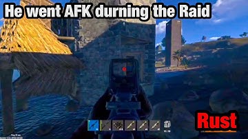 He went AFK AT THE WRONG TIME in RUST - Rust Console Edition Raid - Rust Raid
