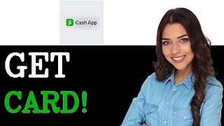 How To Get A Cash App Debit Card (2025)