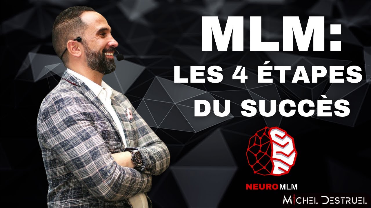 NEURO MLM: LES 4 ÉTAPES DU SUCCÈS
