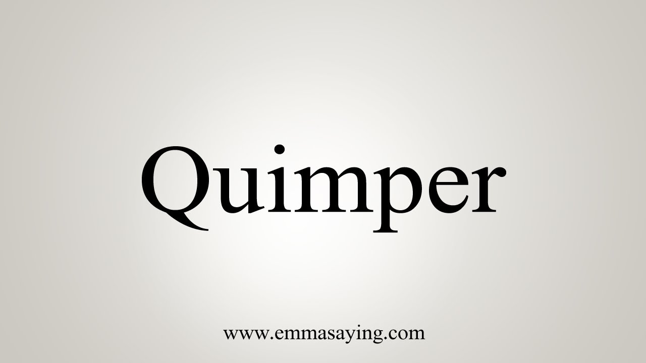 how to say in english jamun How To Say Quimper