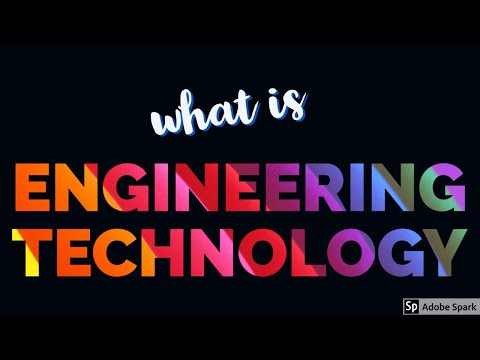 WHAT IS ENGINEERING TECHNOLOGY (DIFFERENCE BETWEEN THEORETICAL ENGINEERING)