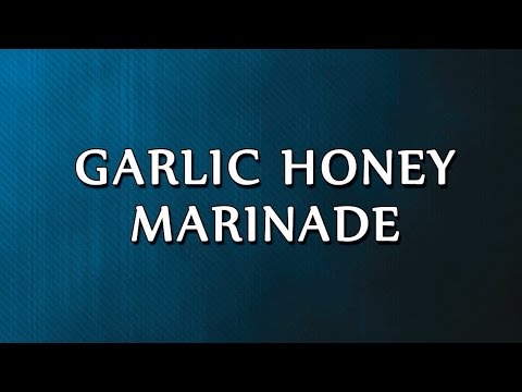 Garlic Honey Marinade | LEARN RECIPES | EASY TO LEARN