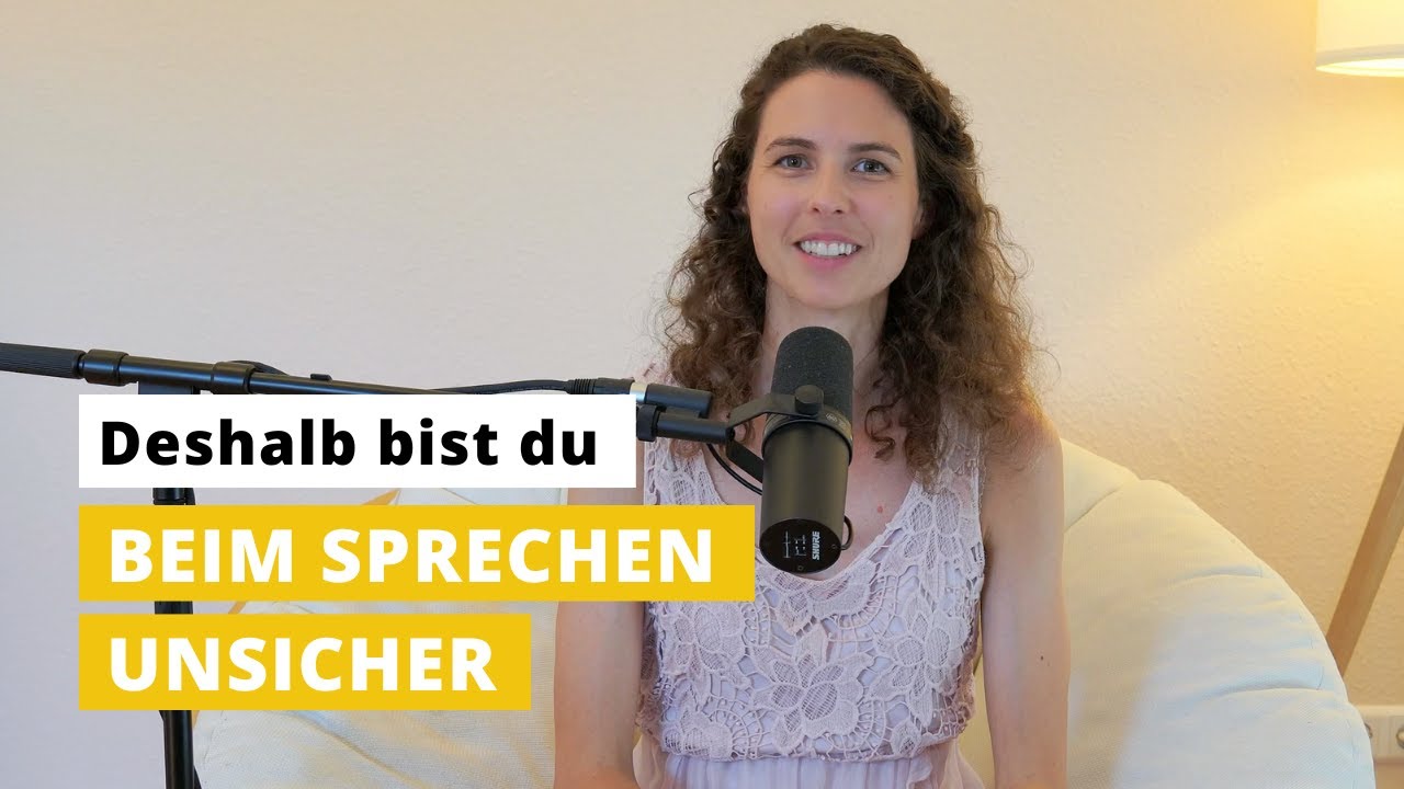 Das ist einer der Hauptgründe, warum du beim Sprechen unsicher bist