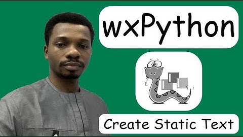 WxPython Tutorial #3 - Working With Static Text