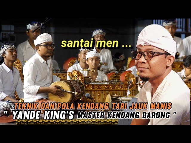 TEKNIK DAN POLA PUKULAN KENDANG JAUK MANIS MASTER KENDANG  YANDE KING'S  || PARADE JAUK MANIS 2024 class=