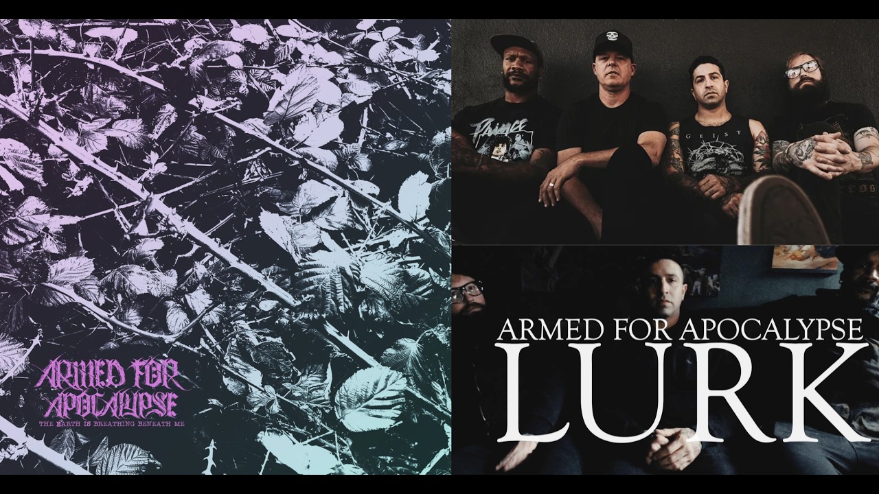 Watch Armed For Apocalypse drop "Lurk" Video off The Earth Is Breathing Beneath Me on YouTube Watch Armed For Apocalypse drop "Lurk" Video off The Earth Is Breathing Beneath Me on YouTube