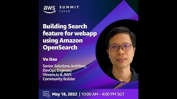 Building Search feature for webapp using Amazon OpenSearch - AWS Summit ASEAN Online 2022