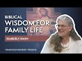 Franciscan University Presents: Biblical Wisdom for Family Life