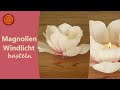 Magnolienblten basteln i windlichter selber basteln aus papier i waldorf bastelei