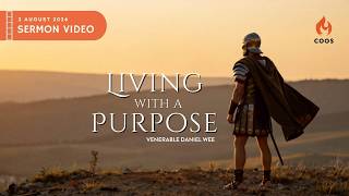 Download Lagu Living With A Purpose - [COOS Weekend Services - Venerable Daniel Wee]