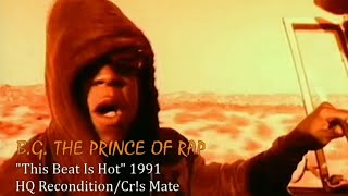 B.G. THE PRINCE OF RAP - This Beat is Hot / Promo
