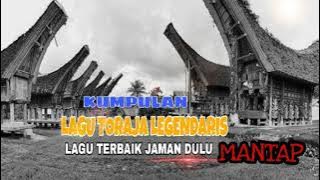 LAGU  TORAJA LEGENDARIS ||Jadul tapi mantap