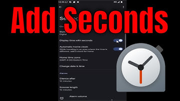 How to See Seconds on Android Clock [2025]