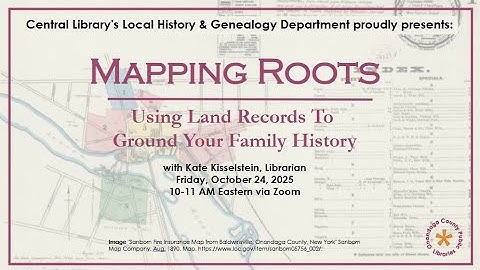 Mapping Roots: Using Land Records to Ground Your Family History