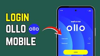 How To Login to Ollo Mobile App (2026)